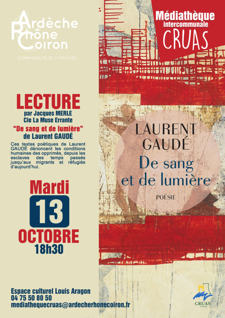 Laurent Gaudé De Sang Et De Lumière LECTURE "DE SANG ET DE LUMIÈRE" de Laurent Gaudé - Ardèche Rhône Coiron